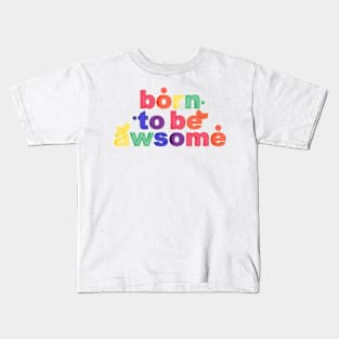 Born to be Awsome Kids T-Shirt